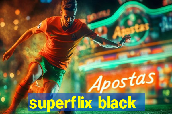 superflix black